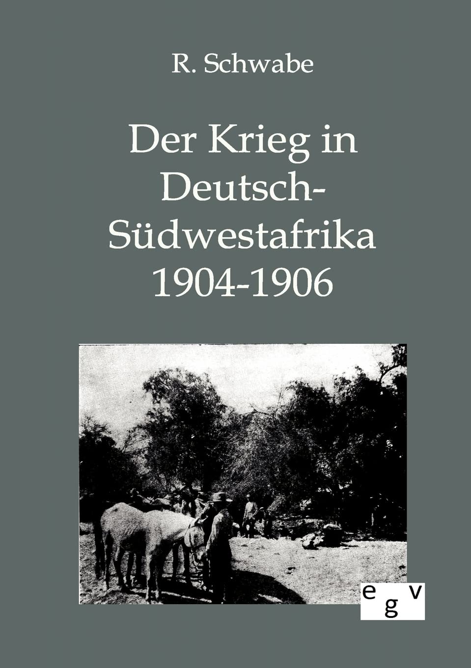 Der Krieg in Deutsch-Südwestafrika 1904-1906 Social Sciences