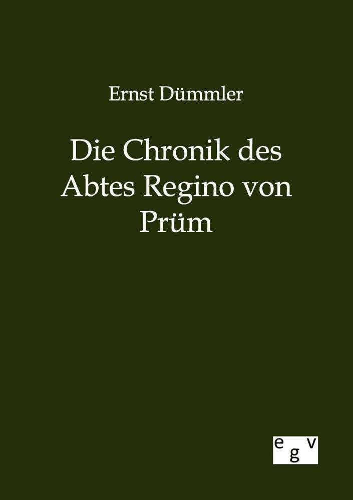 Die Chronik des Abtes Regino von Prüm Social Sciences