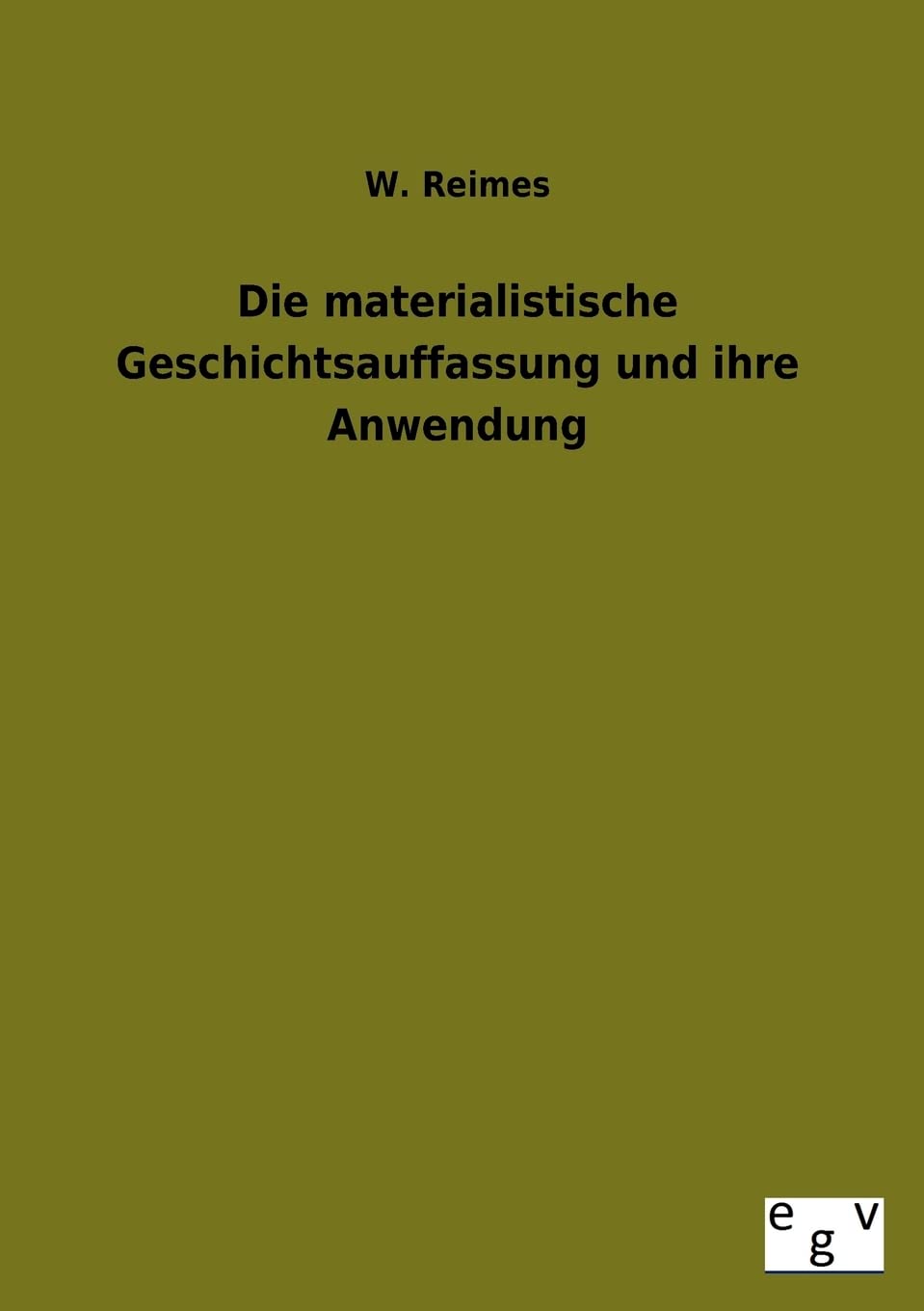 Die materialistische Geschichtsauffassung und ihre Anwendung Law