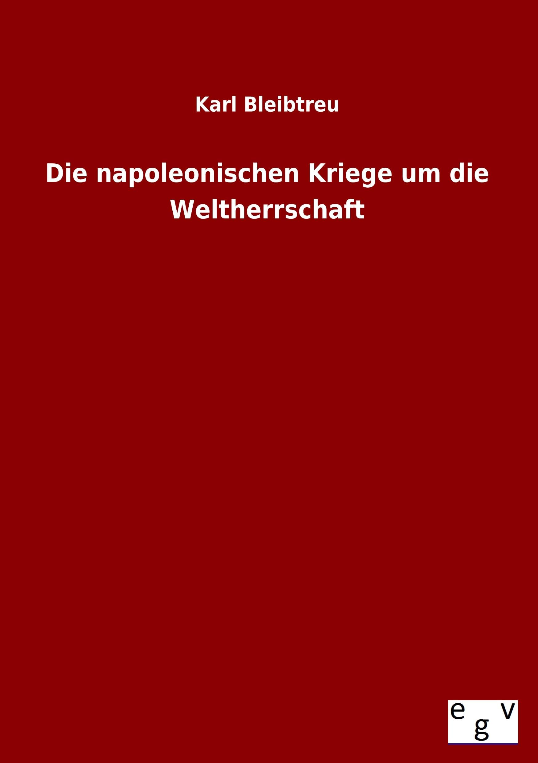 Die napoleonischen Kriege um die Weltherrschaft Natural Sciences