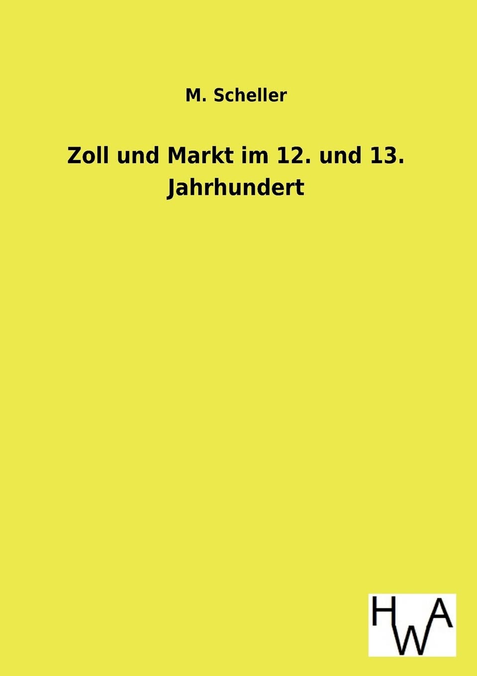 Zoll und Markt im 12. und 13. Jahrhundert Law