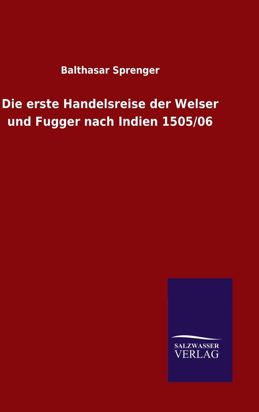 Die erste Handelsreise der Welser und Fugger nach Indien 1505/06 Law