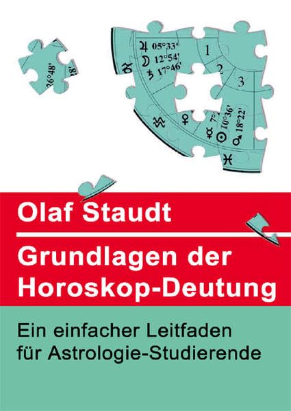 Grundlagen der Horoskopdeutung: Ein einfacher Leitfaden für Astrologie-Studierende Religion & Esotericism