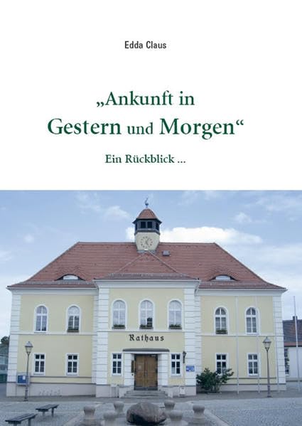 „Ankunft in Gestern und Morgen“: Ein Rückblick ... Politics & History