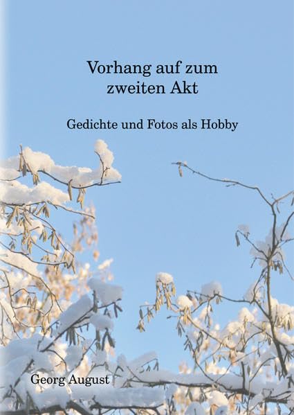Vorhang auf zum zweiten Akt: Gedichte und Fotos als Hobby Poetry
