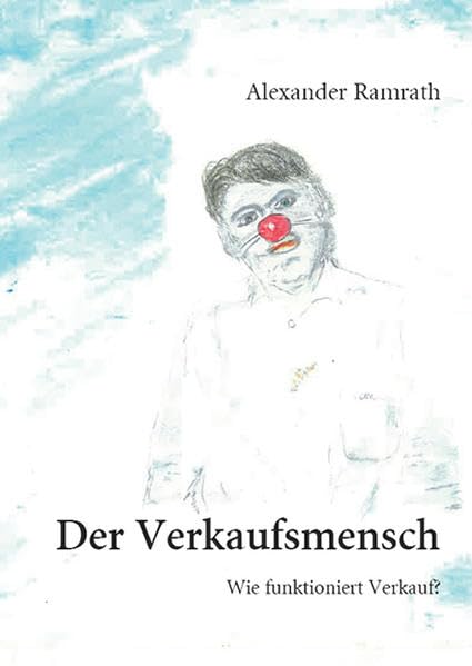 Der Verkaufsmensch: Wie funktioniert Verkauf? Law