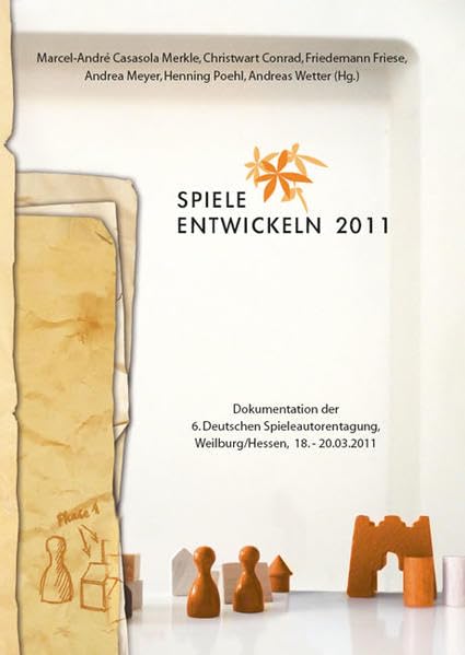 Spiele entwickeln 2011: Dokumentation der 6. Deutschen Spieleautorentagung, Weilburg/Hessen, 18.20. 3. 2011 Psychology