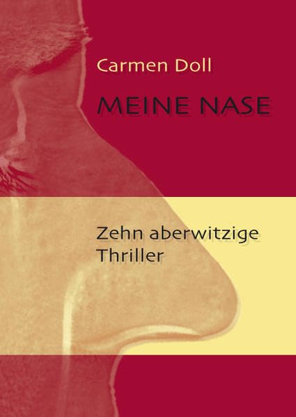 Meine Nase: Zehn aberwitzige Thriller Contemporary literature