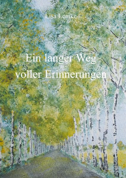 Ein langer Weg voller Erinnerungen - Lemke, Lisa book