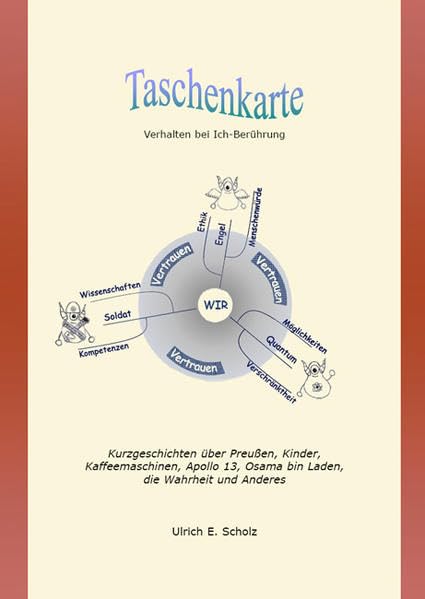 Taschenkarte: Verhalten bei Ich-Berührung - Kurzgeschichten über Preußen, Kinder, Apollo 13, Kaffeemaschinen, Osama bin Laden, die Wahrheit und Anderes Business, Finance & Career