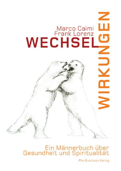 Wechselwirkungen: Ein Männerbuch über Gesundheit und Spiritualität Lifestyle