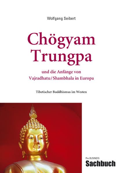 Chögyam Trungpa und die Anfänge von Vajradhatu/Shambhala in Europa: Tibetischer Buddhismus im Westen Religion & Esotericism