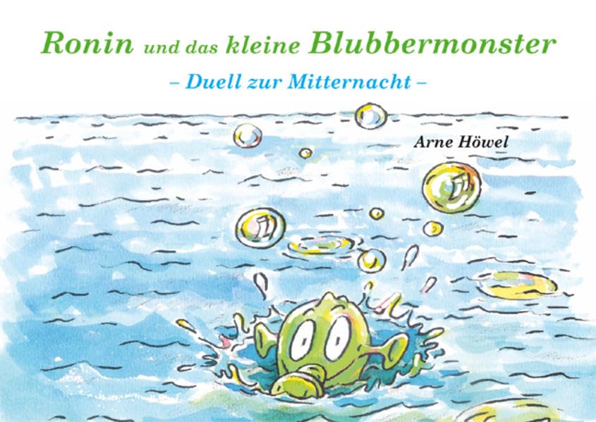 Ronin und das kleine Blubbermonster: - Duell zur Mitternacht - Children's books