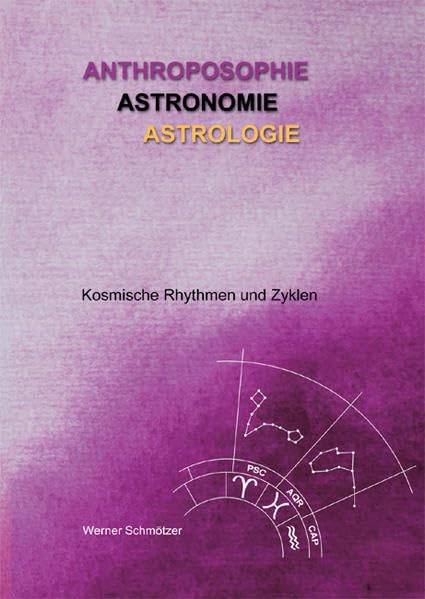 Anthroposophie - Astronomie - Astrologie: Kosmische Rhythmen und Zyklen Health, Nutrition & Fitness