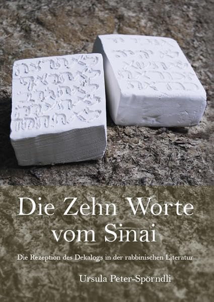 Die Zehn Worte vom Sinai: Die Rezeption des Dekalogs in der rabbinischen Literatur Religion & Esotericism