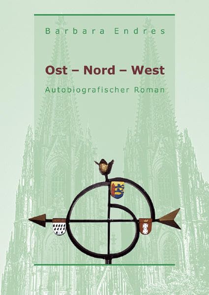 Ost - Nord - West: Autobiografischer Roman Contemporary literature