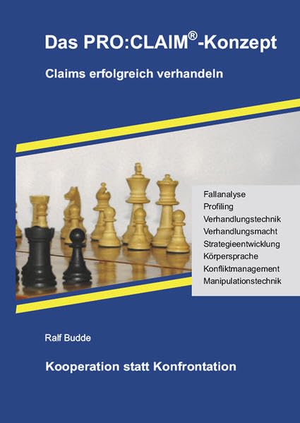Das PRO:CLAIM - Konzept: Claims erfolgreich verhandeln - Kooperation statt Konfrontation Law