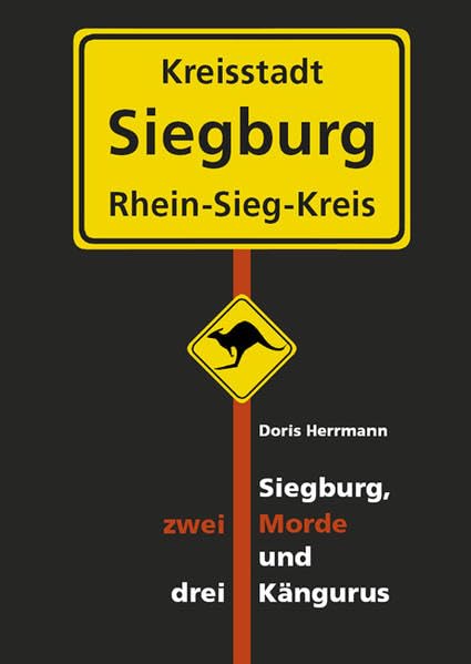 Siegburg, zwei Morde und drei Kängurus Contemporary literature