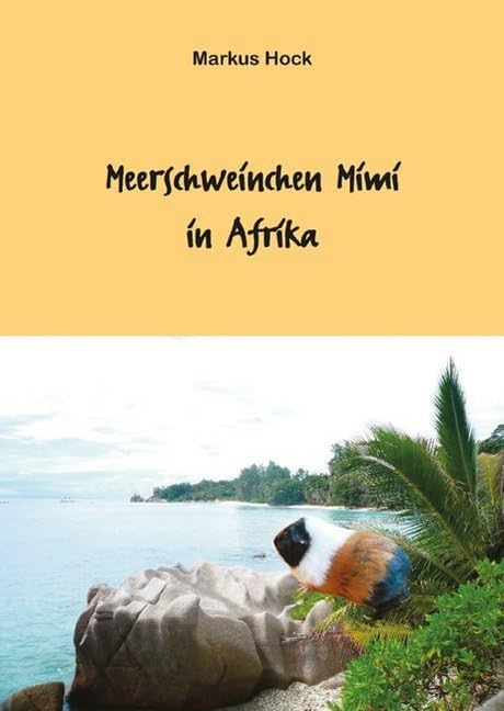 Meerschweinchen Mimi in Afrika Non-fiction