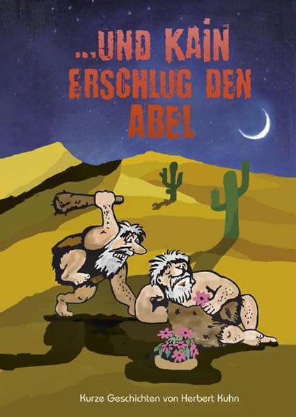 ... und Kain erschlug den Abel: Kurze Geschichten Contemporary literature