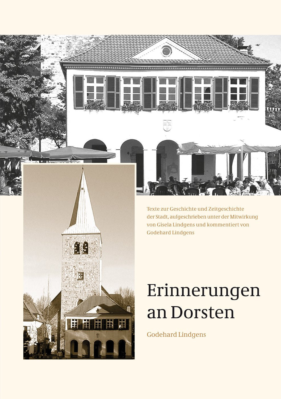 Erinnerungen an Dorsten: Texte zur Geschichte und Zeitgeschichte der Stadt Politics & History