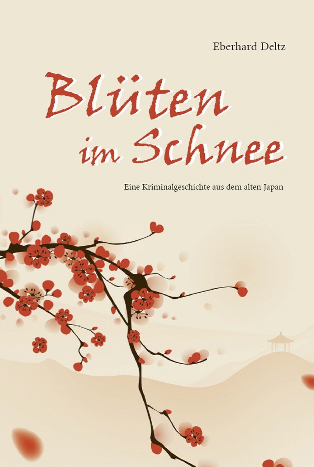 Blüten im Schnee: Eine Kriminalgeschichte aus dem alten Japan Historical Fiction