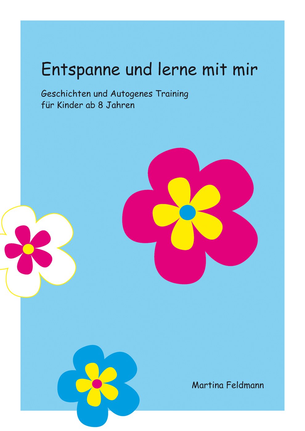 Entspanne und lerne mit mir: Geschichten und Autogenes Training für Kinder ab 8 Jahren Lifestyle