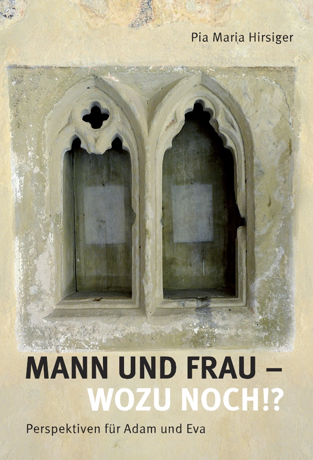 Mann und Frau - Wozu noch!? Religion & Esotericism