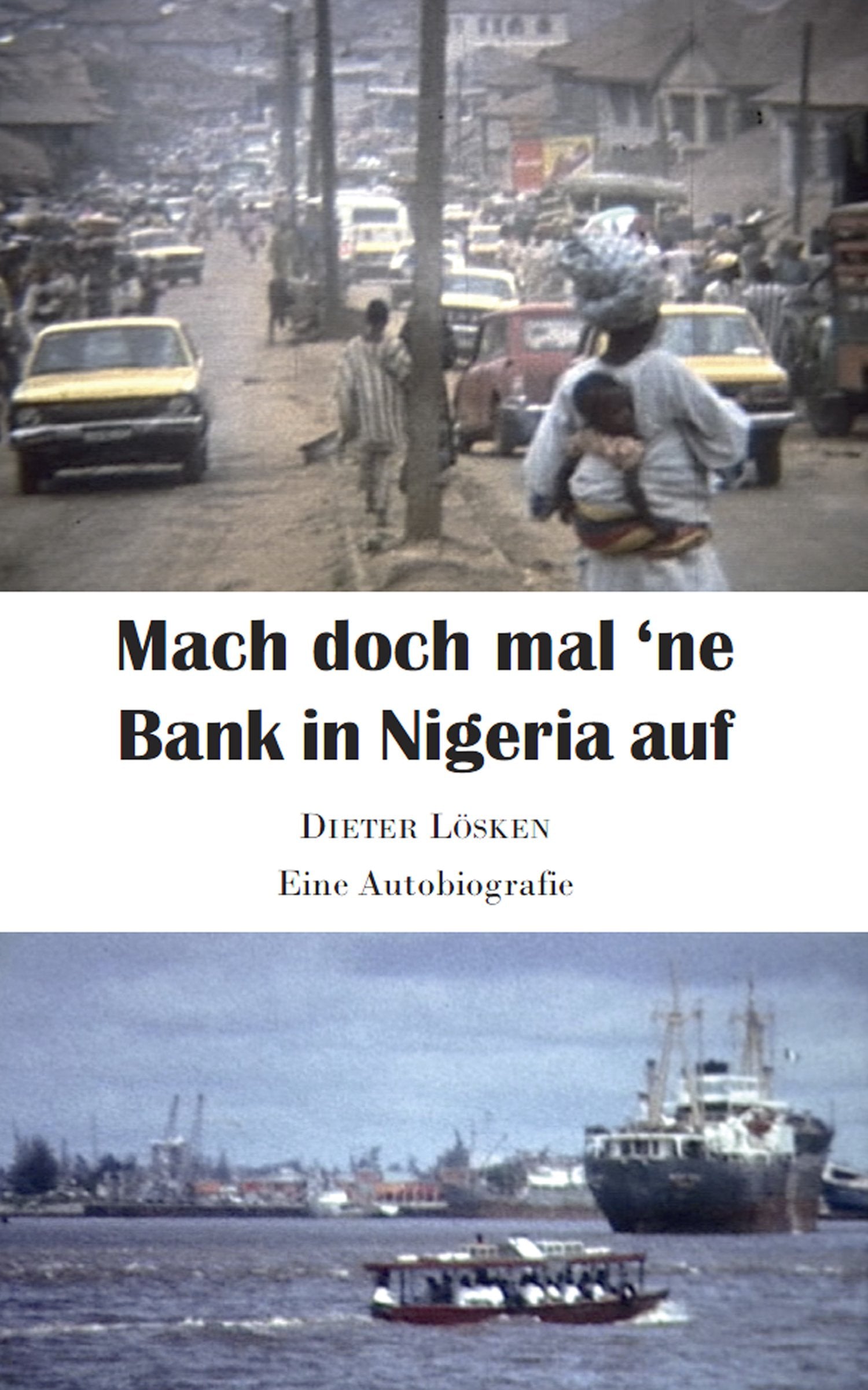 Mach doch mal 'ne Bank in Nigeria auf: Eine Autobiografie Contemporary literature
