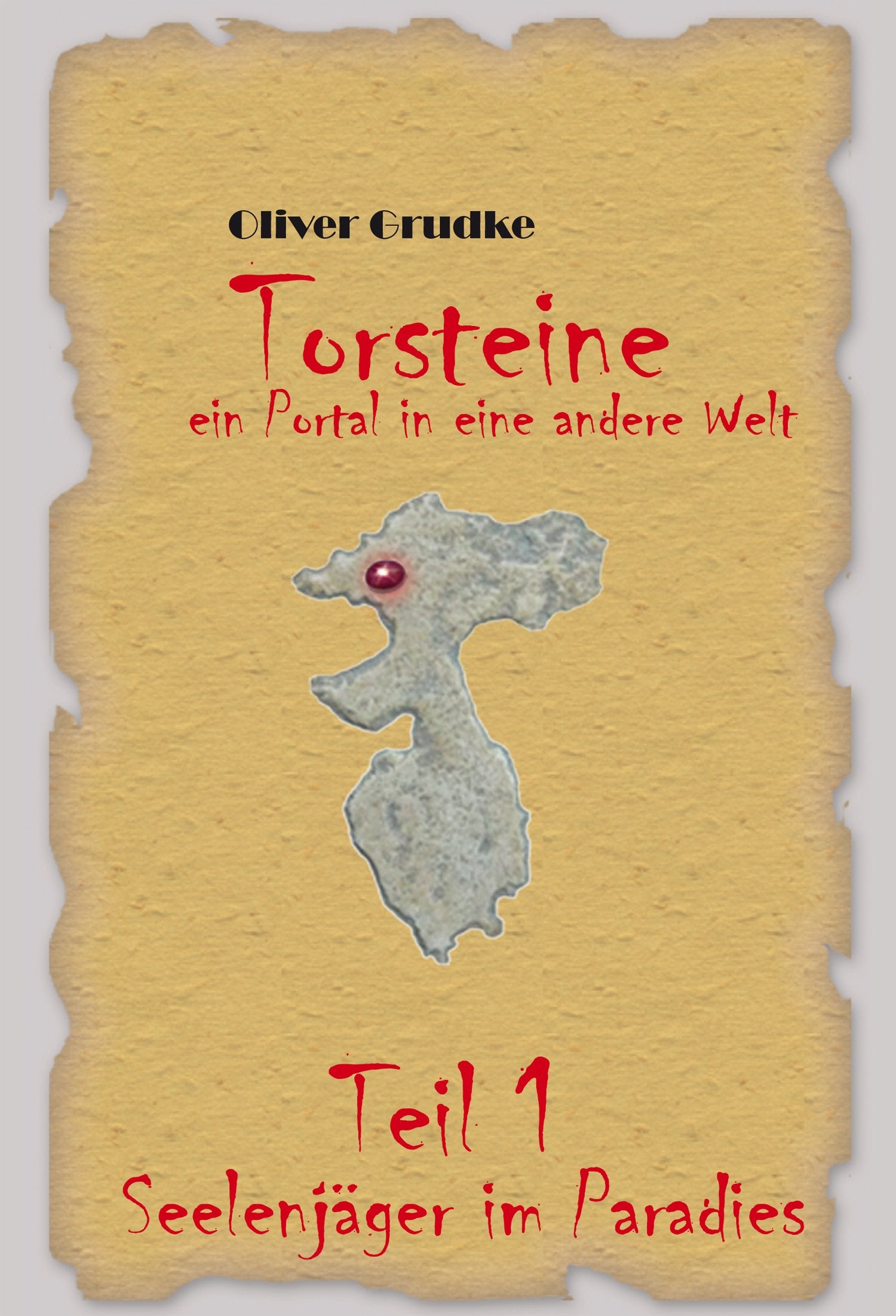 Torsteine, ein Portal in eine andere Welt - Teil 1: Seelenjäger im Paradies Contemporary literature