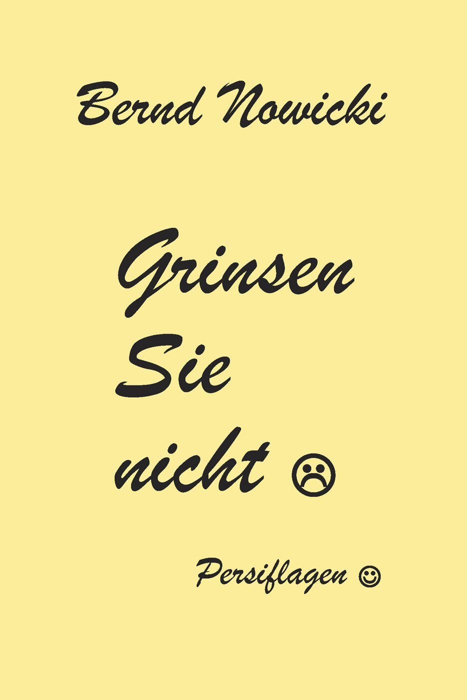 Grinsen Sie nicht: Persiflagen Humour & Satire