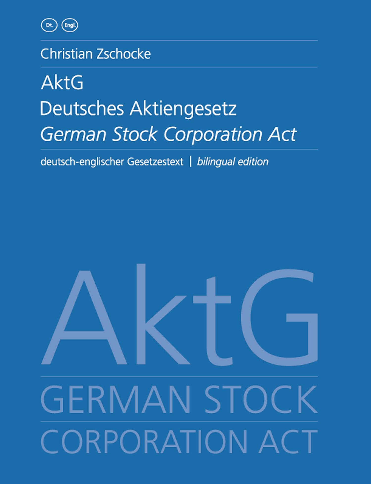 AktG Deutsches Aktiengesetz / German Stock Corporation Act Law