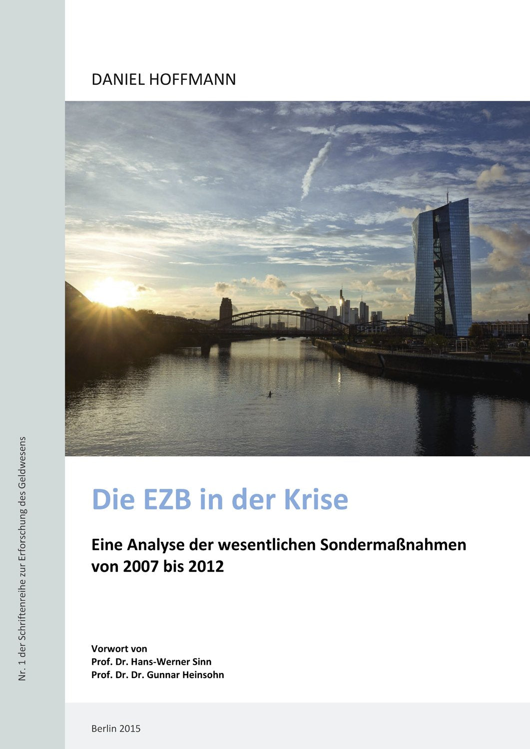 Die EZB in der Krise: Eine Analyse der wesentlichen Sondermaßnahmen von 2007 bis 2012 Law
