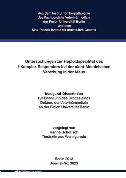 Untersuchungen zur Haploidspezifität des t-Komplex Responders bei der nicht-Mendelschen Vererbung in der Maus Medicine