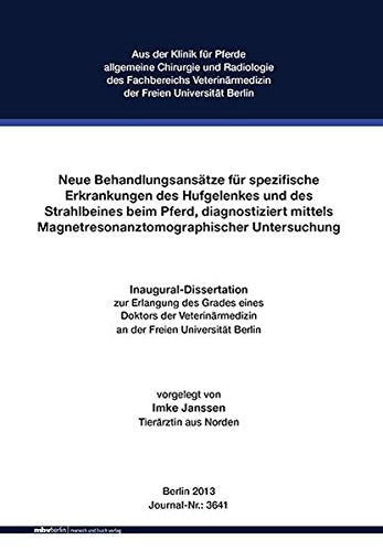 Neue Behandlungsansätze für spezifische Erkrankungen des Hufgelenkes und des Strahlbeines beim Pferd, diagnostiziert mittels ... diagnosed by Magnetic Resonance Imaging Books