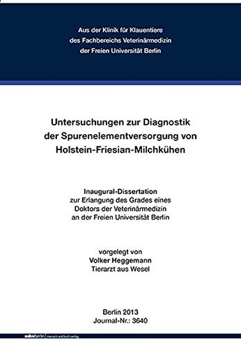 Untersuchungen zur Diagnostik der Spurenelementversorgung von Holstein-Friesian-Milchkühen Books