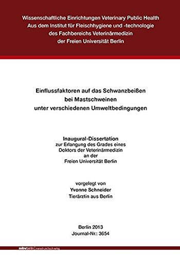 Einflussfaktoren auf das Schwanzbeißen bei Mastschweinen unter verschiedenen Umweltbedingungen Books