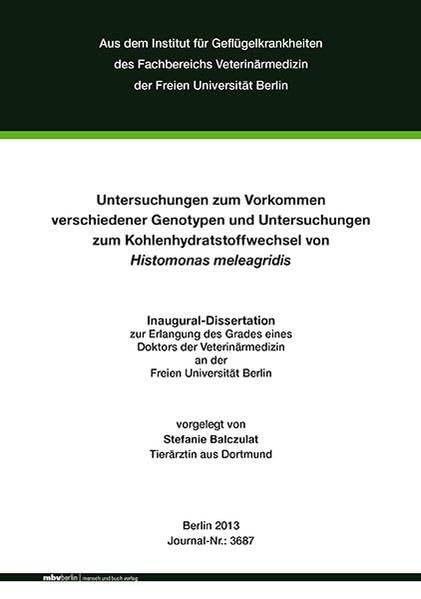 Untersuchungen zum Vorkommen verschiedener Genotypen und Untersuchungen zum Kohlenhydratstoffwechsel von Histomonas meleagridis Medicine