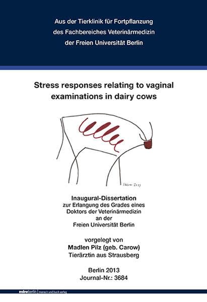 Stress responses relating to vaginal examinations in dairy cows Medicine