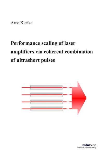 Performance scaling of laser amplifiers via coherent combination of ultrashort pulses Natural Sciences