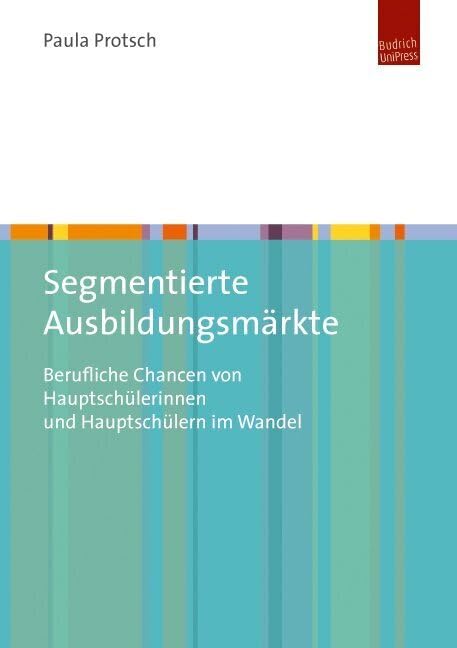 Segmentierte Ausbildungsmärkte: Berufliche Chancen von Hauptschülerinnen und Hauptschülern im Wandel Law