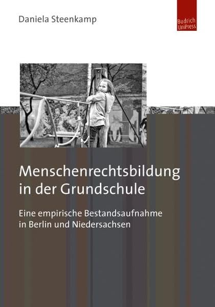 Menschenrechtsbildung in der Grundschule: Eine empirische Bestandsaufnahme in Berlin und Niedersachsen book