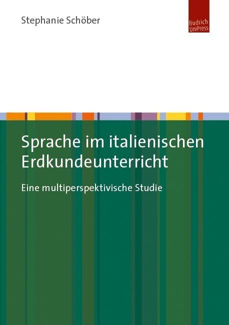 Sprache im italienischen Erdkundeunterricht: Eine multiperspektivische Studie Education & Training