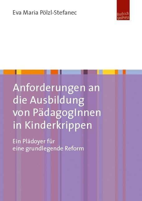 Anforderungen an die Ausbildung von PädagogInnen in Kinderkrippen book