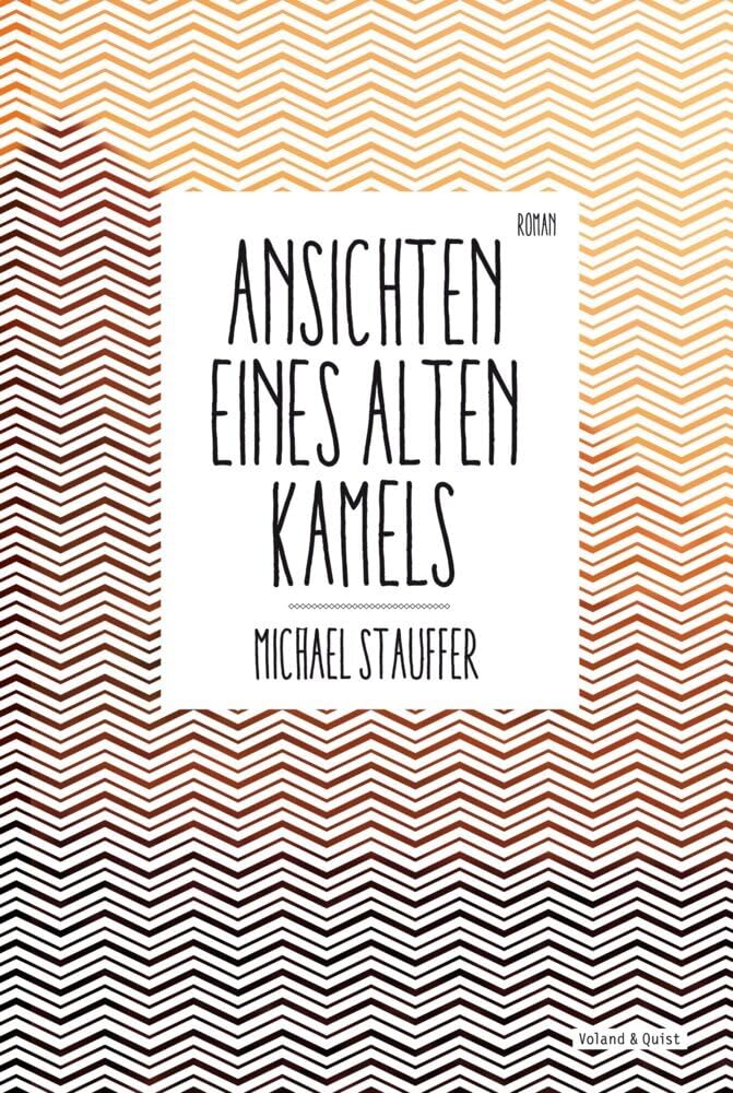 Ansichten eines alten Kamels: Roman Contemporary literature