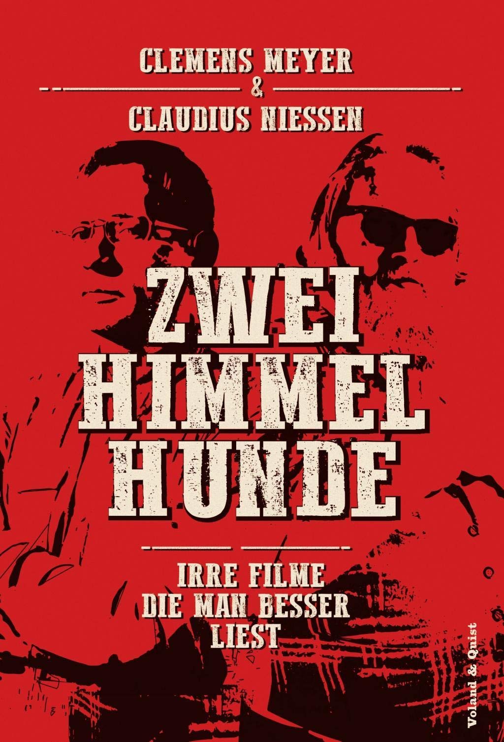 Zwei Himmelhunde: Irre Filme, die man besser liest Film, Art & Culture