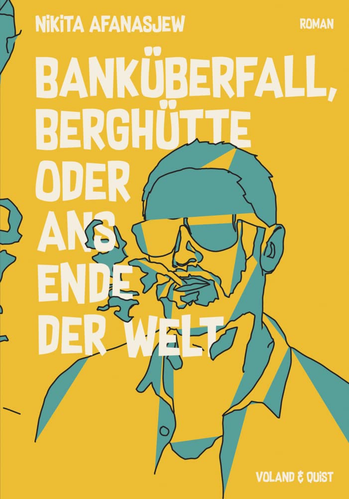Banküberfall, Berghütte oder ans Ende der Welt book