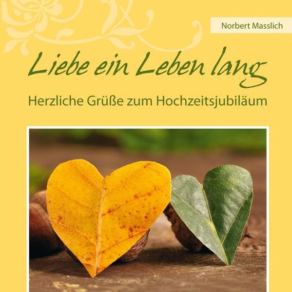 Liebe ein Leben lang: Herzliche Grüße zum Hochzeitsjubiläum (Präsente) Religion & Esotericism