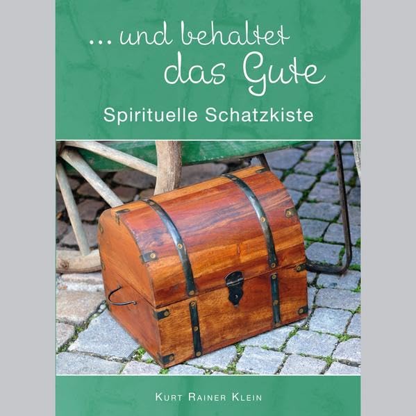 ... und behaltet das Gute: Spirituelle Schatzkiste Religion & Esotericism