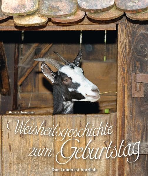 Weisheitsgeschichte zum Geburtstag: Das Leben ist herrlich book